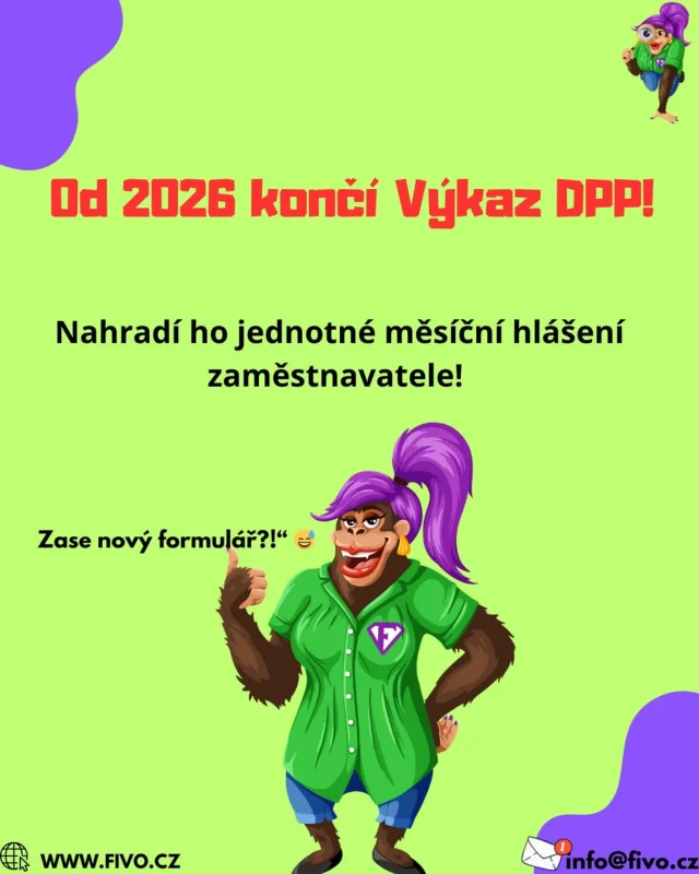 Od 1. 1. 2026 vstoupí v účinnost nový zákon o Jednotném měsíčním hlášení zaměstnavatele (zkráceně „JMH“ nebo „JMHZ“)
a tím pádem se ruší celá řada dosavadních tiskopisů, které teď zaměstnavatelé musí podávat samostatně — například:

Přehled o výši pojistného na OSSZ,

Oznámení o nástupu / ukončení zaměstnání,

a právě i Výkaz DPP (VPDPP).

💡 Tedy ano – Výkaz DPP končí, protože jeho agendu přebírá nový jednotný systém hlášení, který bude nahrazovat všechna dílčí podání v jednom formuláři.